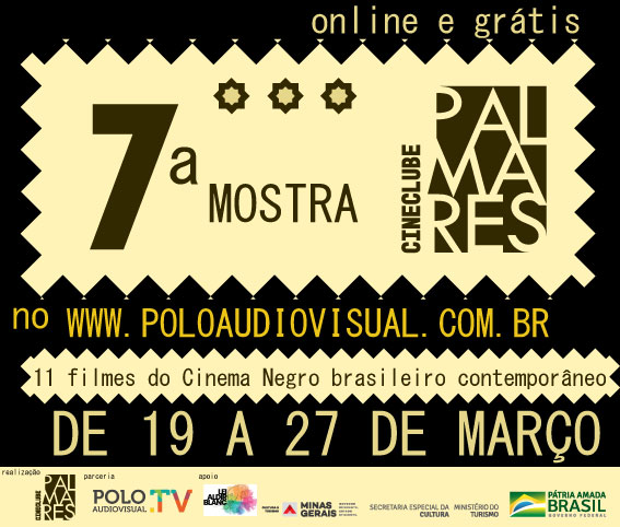 7ª Mostra Cineclube Palmares 19 a 27 de março 2021