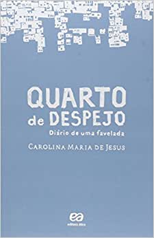 Livros Mulheres negras para ler em 2022 - QUarto de Despejo - Diário de uma favelada - Carolina Maria de Jesus