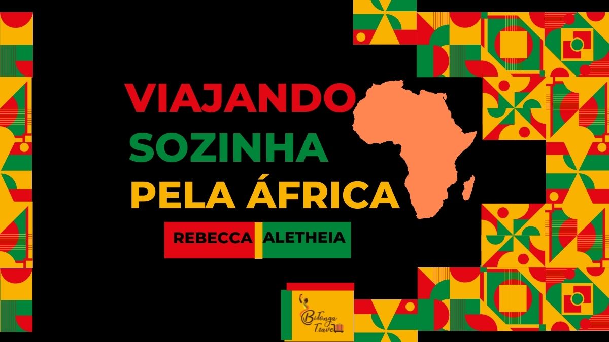 Viajando sozinha pela Africa do Sul - Rebecca Aletheia